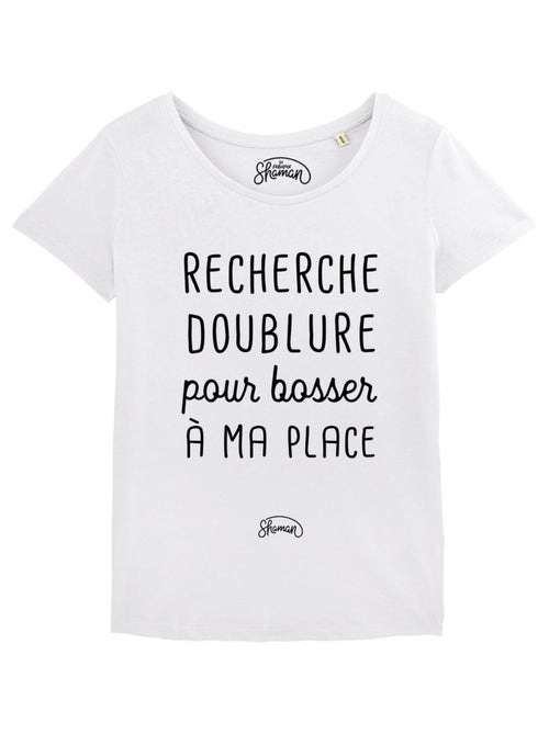 T-shirt Femme - RECHERCHE DOUBLURE POUR BOSSER A MA PLACE - Kiabi