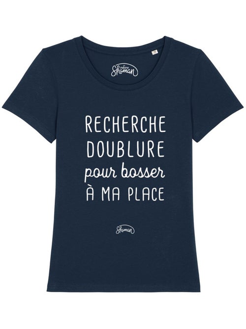 T-shirt Femme - RECHERCHE DOUBLURE POUR BOSSER A MA PLACE - Kiabi