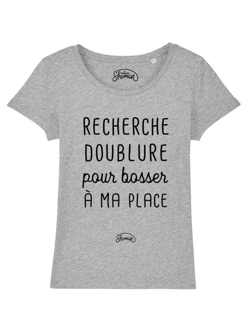 T-shirt Femme - RECHERCHE DOUBLURE POUR BOSSER A MA PLACE - Kiabi