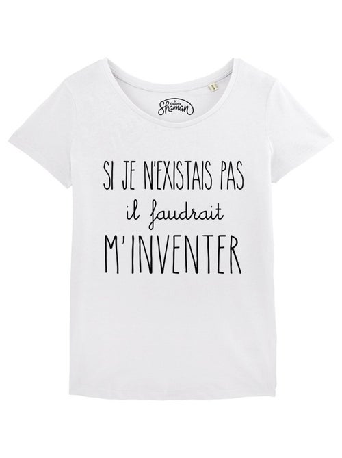 T-shirt Femme - SI JE N'EXISTAIS PAS IL FAUDRAIT M'INVENTER - Kiabi