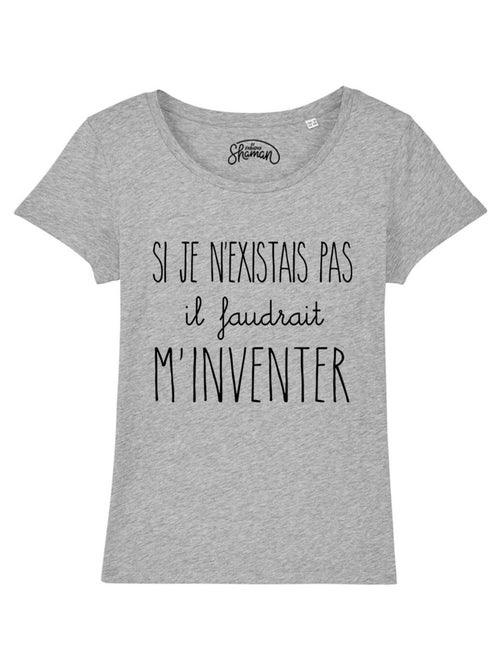 T-shirt Femme - SI JE N'EXISTAIS PAS IL FAUDRAIT M'INVENTER - Kiabi