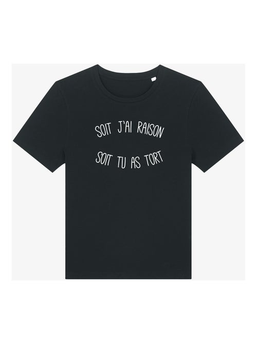 T-shirt Femme - SOIT J'AI RAISON SOIT TU AS TORT - Kiabi