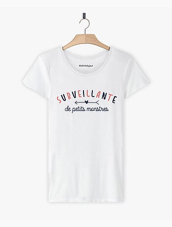 T-shirt Femme - SURVEILLANTE DE PETITS MONSTRES