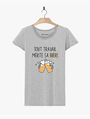 T-shirt Femme - TOUT TRAVAIL MERITE SA BIERE