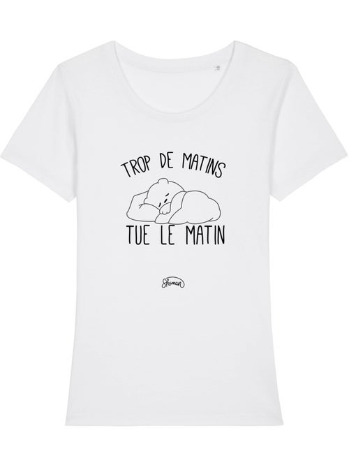 T-shirt Femme - TROP DE MATINS TUE LE MATIN - Kiabi