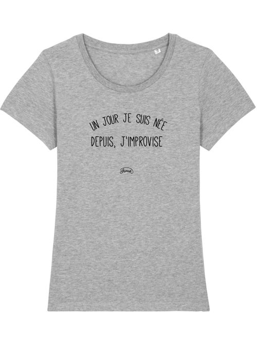 T-shirt Femme - UN JOUR JE SUIS NÉE DEPUIS, J'IMPROVISE - Kiabi