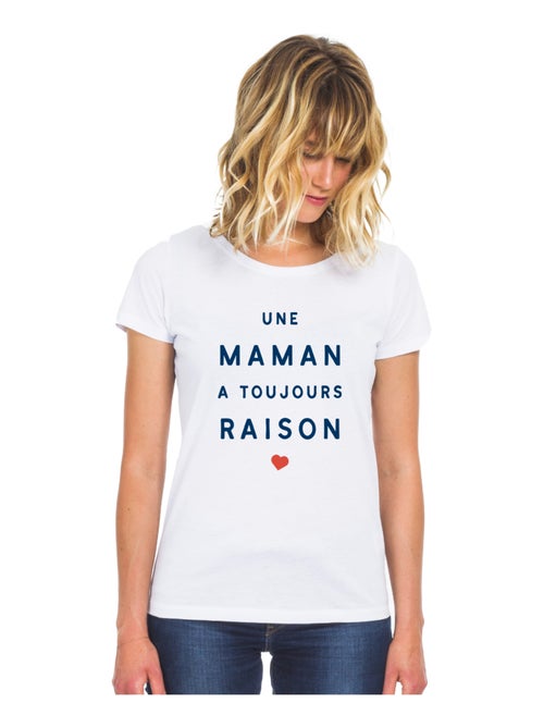 T-shirt Femme - UNE MAMAN A TOUJOURS RAISON 2 MPT - Kiabi