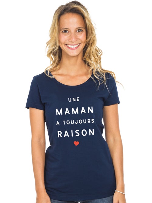 T-shirt Femme - UNE MAMAN A TOUJOURS RAISON 2 MPT - Kiabi