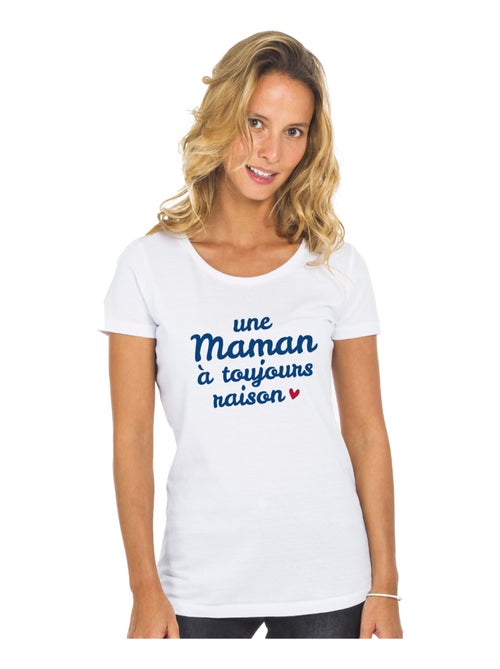T-shirt Femme - UNE MAMAN A TOUJOURS RAISON WAF - Kiabi
