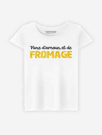 T-shirt Femme - VIVRE D'AMOUR ET DE FROMAGE