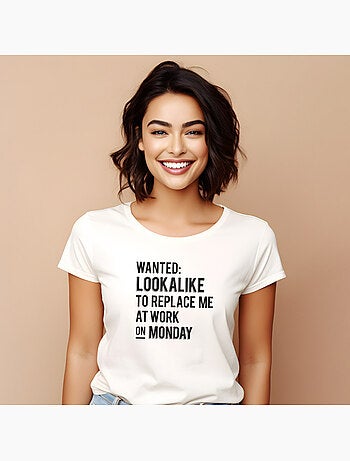 T-shirt femme - wanted lookalike to replace me at work