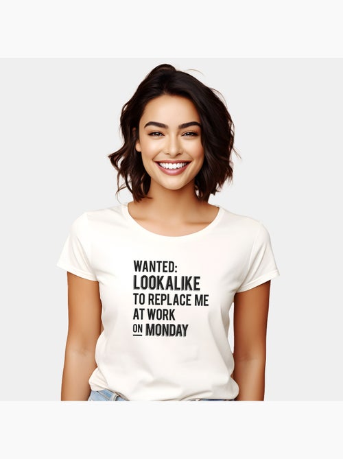 T-shirt Femme - WANTED LOOKALIKE TO REPLACE ME AT WORK - Kiabi