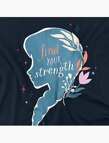 T-shirt find your strength - la reine des neiges