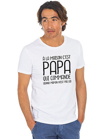 T-shirt Homme - A LA MAISON C'EST PAPA QUI COMMANDE 2 WAF