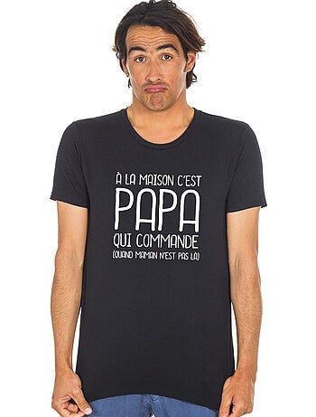 T-shirt Homme - A LA MAISON C'EST PAPA QUI COMMANDE 2 WAF