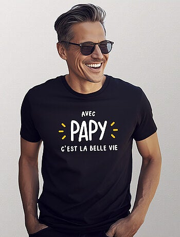 T-shirt Homme - AVEC PAPY C'EST LA BELLE VIE