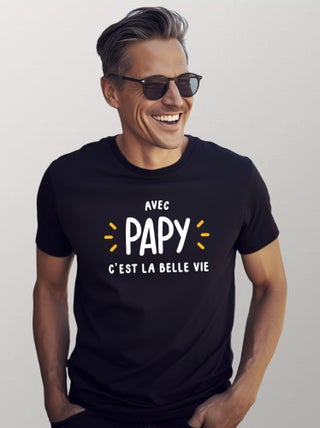 T-shirt Homme - AVEC PAPY C'EST LA BELLE VIE