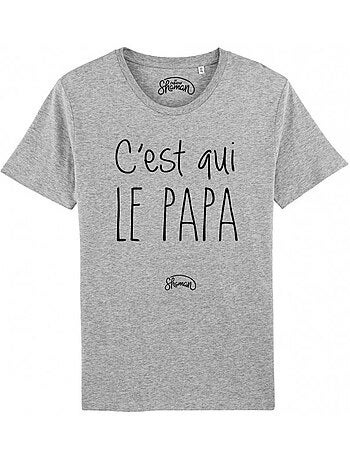 T-shirt Homme - C'EST QUI LE PAPA