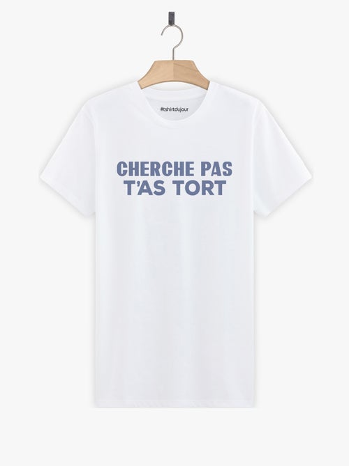 T-shirt Homme - CHERCHE PAS T'AS TORT - Kiabi