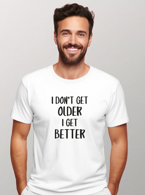 T-shirt Homme - I DON'T GET OLDER I GET BETTER - Kiabi
