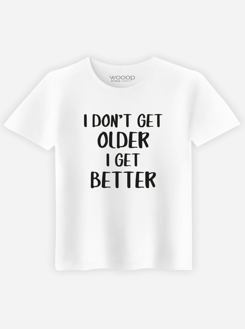 T-shirt Homme - I DON'T GET OLDER I GET BETTER Blanc - Kiabi