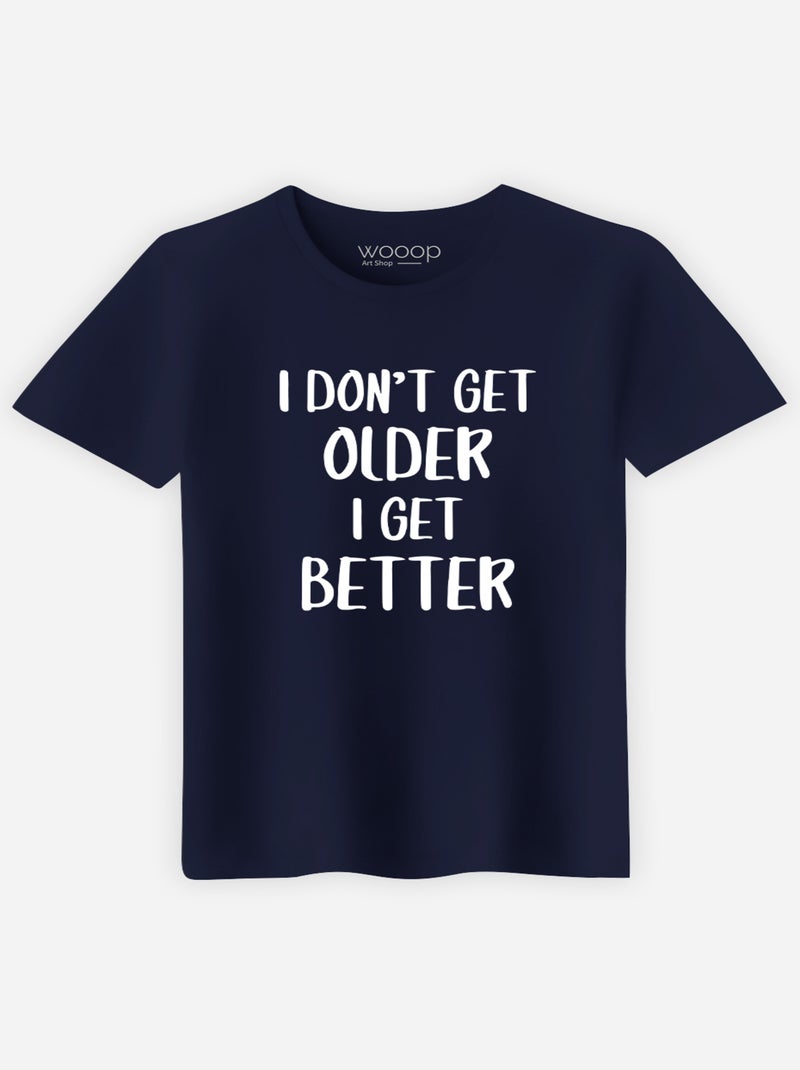 T-shirt Homme - I DON'T GET OLDER I GET BETTER Bleu marine - Kiabi