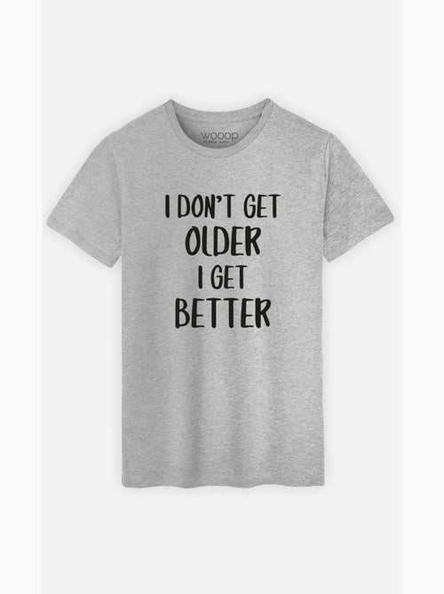 T-shirt Homme - I DON'T GET OLDER I GET BETTER - Kiabi