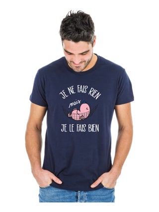 T-shirt Homme - JE NE FAIS RIEN MAIS JE LE FAIS BIEN