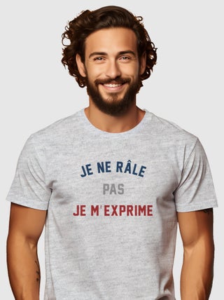 T-shirt Homme - JE NE RÂLE PAS JE M'EXPRIME