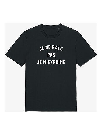 T-shirt Homme - JE NE RÂLE PAS JE M'EXPRIME