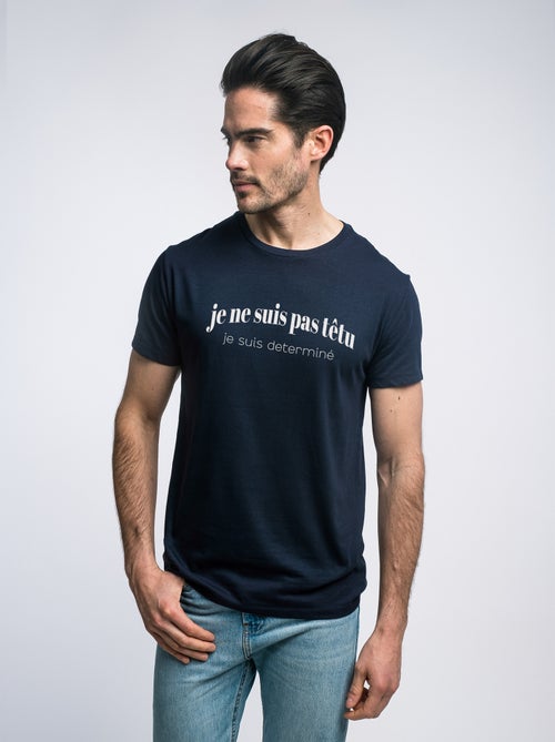 T-shirt Homme - JE NE SUIS PAS TÊTU JE SUIS DETERMINÉ - Kiabi