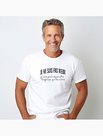 T-shirt Homme - JE NE SUIS PAS VIEUX, JE SUIS JEUNE DEPUIS PLUS LONGTEMPS QUE LES AUTRES