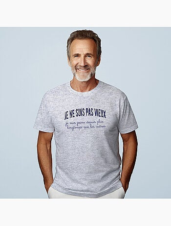 T-shirt Homme - JE NE SUIS PAS VIEUX, JE SUIS JEUNE DEPUIS PLUS LONGTEMPS QUE LES AUTRES