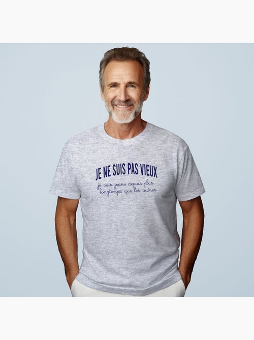 T-shirt Homme - JE NE SUIS PAS VIEUX, JE SUIS JEUNE DEPUIS PLUS LONGTEMPS QUE LES AUTRES - Kiabi