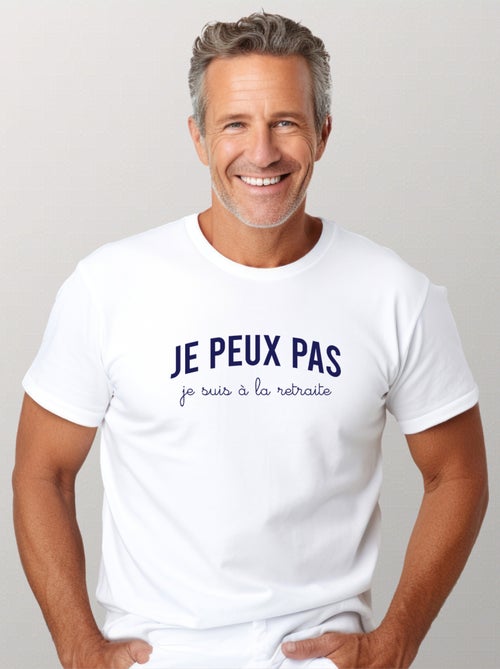 T-shirt Homme - JE PEUX PAS JE SUIS À LA RETRAITE - Kiabi