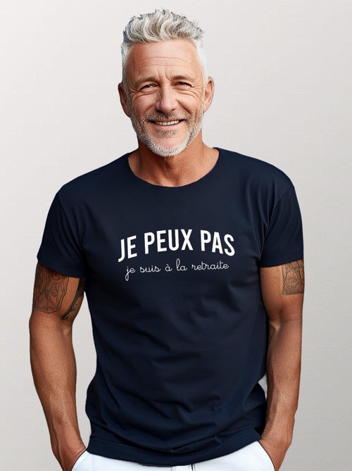 T-shirt Homme - JE PEUX PAS JE SUIS À LA RETRAITE - Kiabi