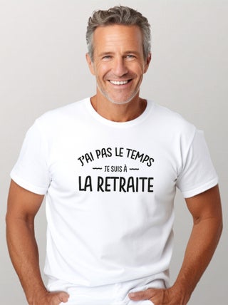 T-shirt Homme - JE SUIS A LA RETRAITE