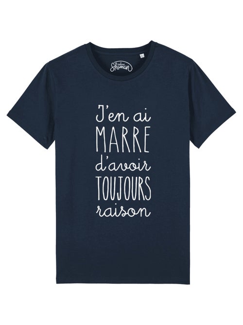 T-shirt Homme - J'EN AI MARRE D'AVOIR TOUJOURS RAISON - Kiabi