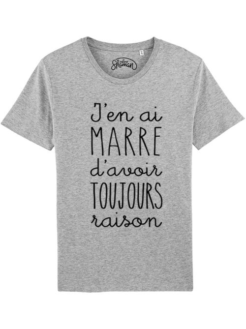 T-shirt Homme - J'EN AI MARRE D'AVOIR TOUJOURS RAISON - Kiabi