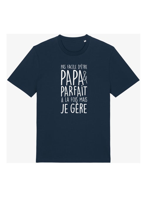 T-shirt Homme - PAS FACILE D'ÊTRE PAPA ET PARFAIT À LA FOIS MAIS JE GÈRE - Kiabi