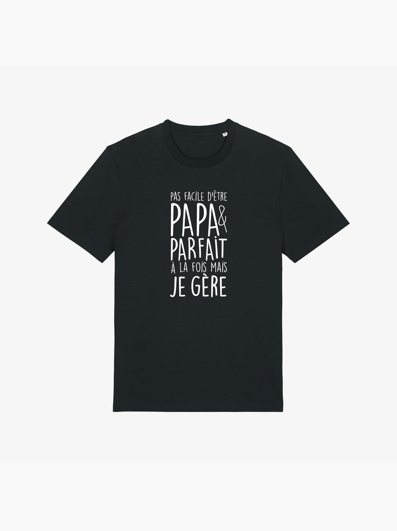 T-shirt Homme - PAS FACILE D'ÊTRE PAPA ET PARFAIT À LA FOIS MAIS JE GÈRE Noir - Kiabi