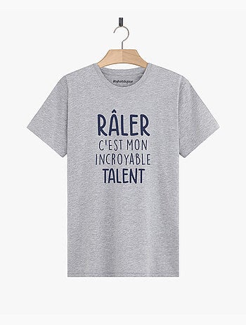 T-shirt Homme - RALER C'EST MON INCROYABLE TALENT