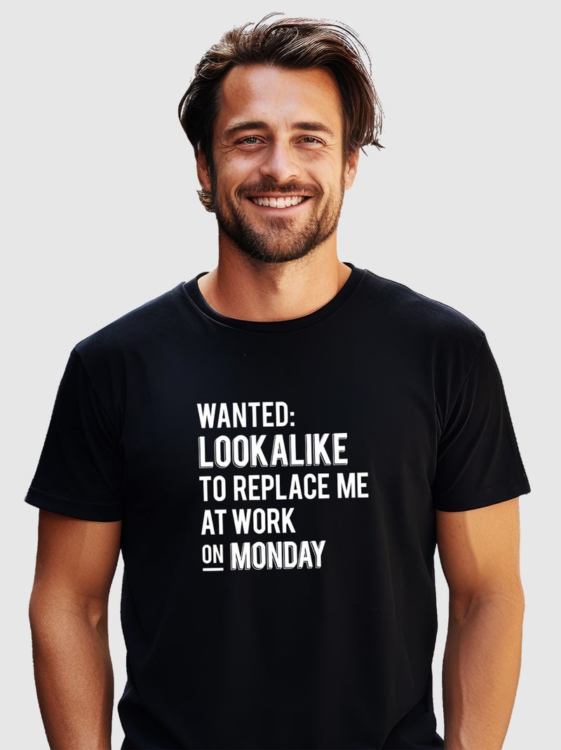 T-shirt Homme - WANTED LOOKALIKE TO REPLACE ME AT WORK Noir - Kiabi