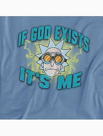 T-shirt if god exists it´s me - rick et morty