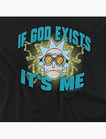 T-shirt if god exists it´s me - rick et morty