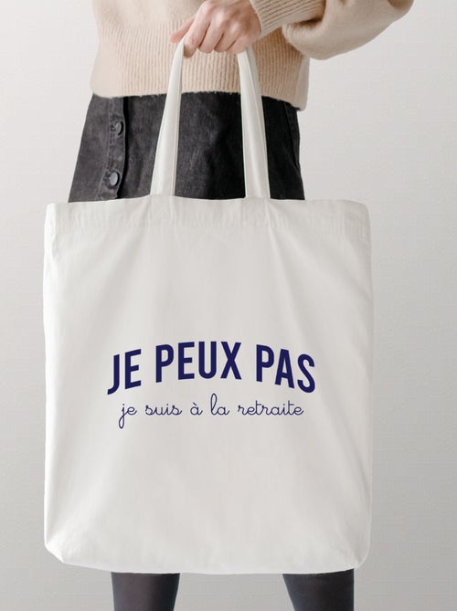 Totebag JE PEUX PAS JE SUIS À LA RETRAITE - Kiabi