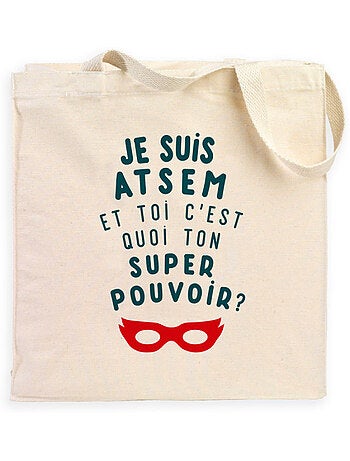 Totebag JE SUIS ATSEM ET TOI C'EST QUOI TON SUPER POUVOIR ?