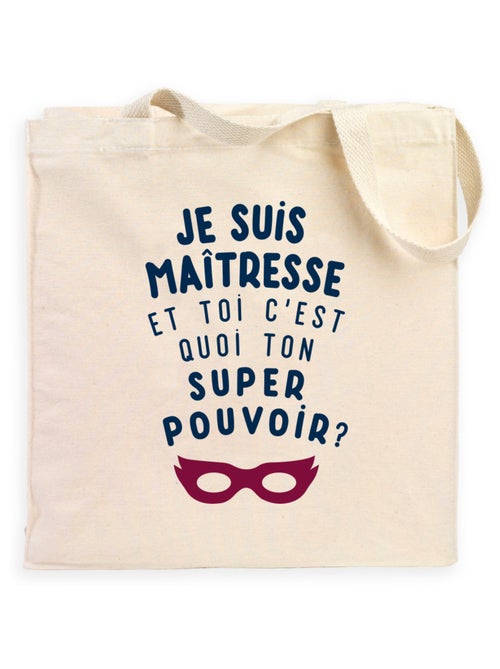 Totebag JE SUIS MAÎTRESSE ET TOI C'EST QUOI TON SUPER POUVOIR ? - Kiabi