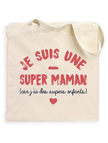 Totebag JE SUIS UNE SUPER MAMAN PARCE QUE J'AI DES SUPERS ENFANTS