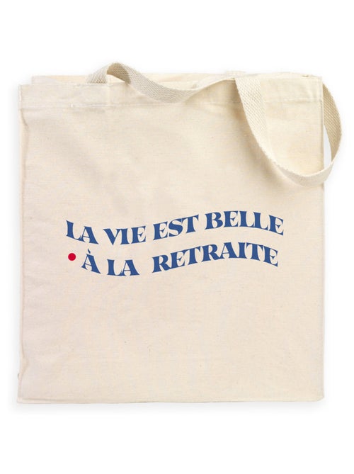 Totebag LA VIE EST BELLE A LA RETRAITE - Kiabi